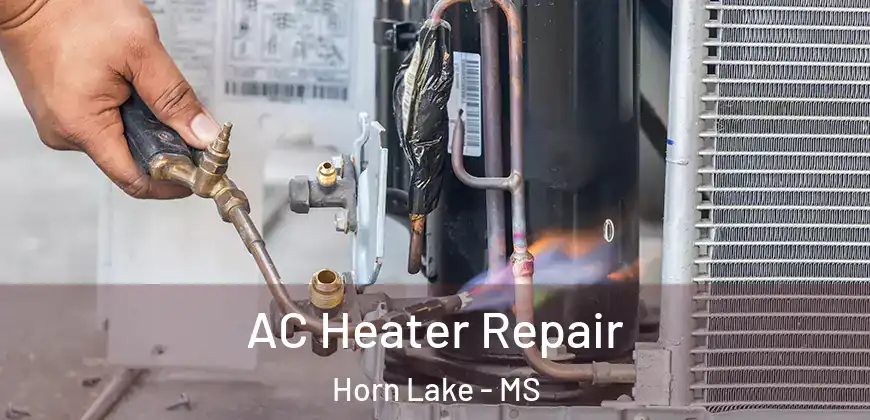 AC Heater Repair Horn Lake - MS