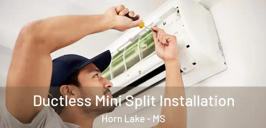  Ductless Mini Split Installation Horn Lake - MS